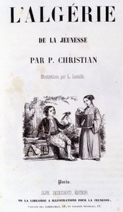 Frontispice av boken "Algeriet genom ungdom"" av P.Christian av Unknown artist