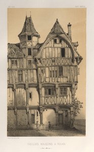 Pittoresk arkitektur eller monument från 1400-talet. Och XVI. Århundraden: Frankrikes slott av XV och XVI århundraden: Pl. 21, Gamla hus i Rouen (Seine-Inferieure)