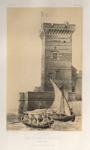 Pittoresk arkitektur eller monument från 1400-talet. Och XVI. Centuries: Frankrikes slott av XV och XVI århundraden: Pl. 34, Tornet i Marseilles hamn (Bouches Du Rhône) av Victor Petit