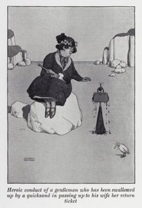 Heroiskt uppträdande av en gentleman som har uppslukats av en kvicksand genom att till sin fru lämnade hennes returbiljett (litho) av William Heath Robinson