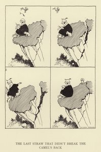 Det sista halmstrået som inte knäckte kamelens rygg av William Heath Robinson