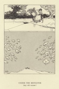 Under misteln, vilken gammal ursäkt som helst av William Heath Robinson