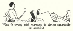 Det som är fel med äktenskapet är nästan undantagslöst mannen (litho) av William Heath Robinson