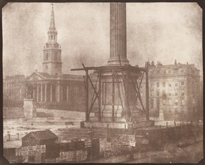 Nelsonkolonnen på Trafalgar Square under uppförande av William Henry Fox Talbot