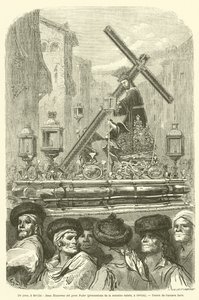 Ett steg, till Sevilla, Jesus Nazareno del gran Poder, processions de la semaine sainte, till Sevilla av Gustave after Dore