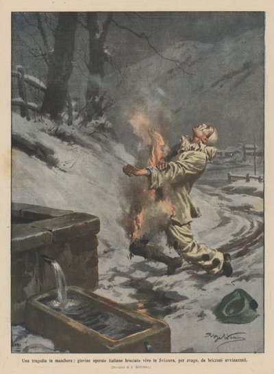 En tragedi i förklädnad, en ung italiensk arbetare brändes levande i Schweiz, på fritiden, av berusade rackare av Achille Beltrame