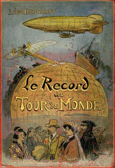 Omslag illustrerad av Albert Robida (1848-1926) till Leon Berthaults bok "Le record du tour du monde", upplaga Mame debut 20eme century (1911) - Detta är en "julesvernerie" äventyrsroman starkt inspirerad av Jules Vernes och hans verk "" Utöver det vanliga av Albert Robida