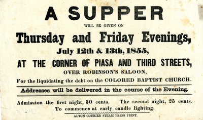 Circular advertising a supper for benefit of the Colored Baptist Church, to be held over Robinson’s Saloon, [Alton, Illinois], July 12-13, 1855 av Alton Courier