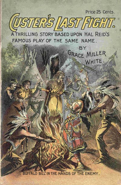 Omslaget till boken "" Custers sista kamp - en spännande berättelse baserad på Hal Reids berömda pjäs med samma namn"" av Grace Miller White. Bild som visar Buffalo Bill i fiendens hand. av American School