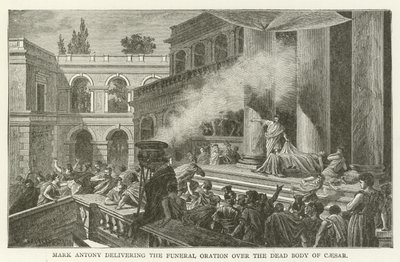 Mark Antony håller begravningstalen över Caesars döda kropp av American School