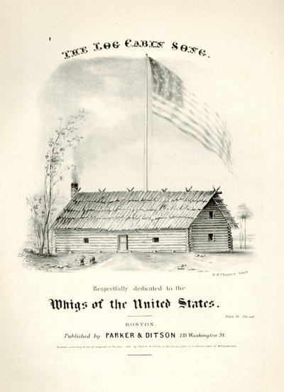 Notblad till The Log Cabin Song..., utgiven av Parker & Ditson, Boston, 1840 av American School