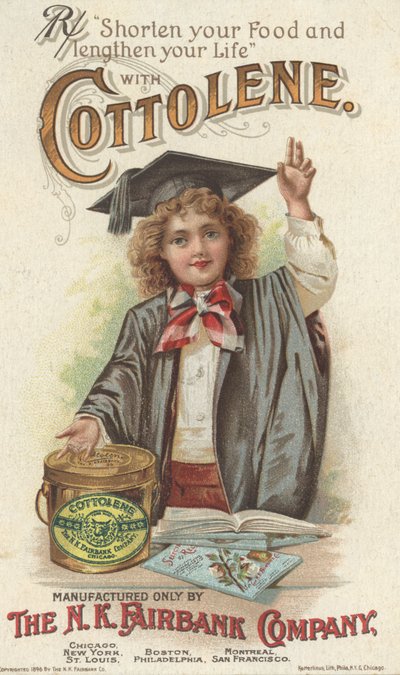 Shorten Your Food and Lengthen Your Life, annons för Fairbanks Cottolene, 1896 av American School