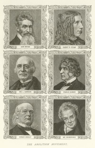 The Abolition Movement, John Brown, Harriet B Stowe, William L Garrison, Charles Sumner, Horace Greeley, William Wilberforce av American School