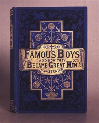 Berömda pojkar och hur de blev stora män, 1861 av Anonymous