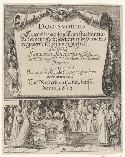Tecknad film om den romerska doktrinen om transsubstantiation, 1612 Doots-vernis, teghen de Paepsche transubstantiatie / wt the heylighe Scripture ende outvaders meet ende togethern by Samuelem Lansbergium (...) against Joannem de Gouda jesuwyts-priest tot av Anonymous