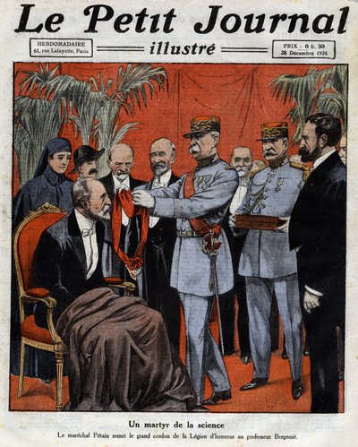 En vetenskapens martyr: Marechal Philippe Petain (1856-1951) överlämnade Hederslegionens stora rep till professor Jean-Alban Bergonie (Jean Alban Bergonie) (1857-1925), en fransk cancerläkare. Gravyr. En av tidningen “Le Petité Journal illu av Anonymous Anonymous