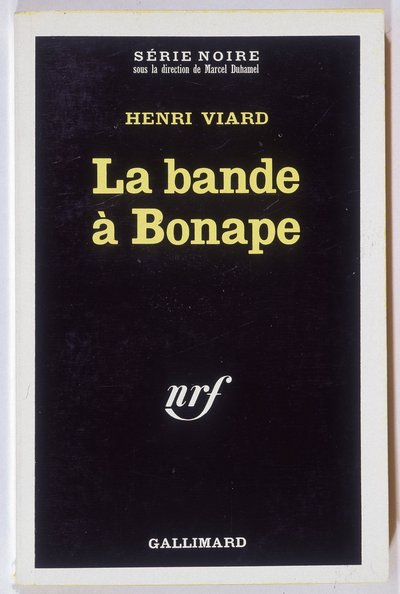 Bonape-gänget. Roman av Henri Viard, koll. Black Series NRF, Gallimard av Anonymous Anonymous