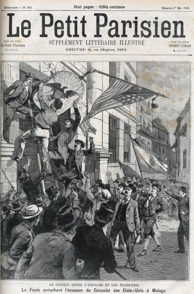 Det spansk-amerikanska kriget (American Hispano): folkmassan slet sönder märket från det amerikanska konsulatet i Malaga, Spanien 1898. Omslag till "" Le petit Parisien "" från maj 1898. av Anonymous Anonymous