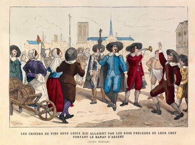 Vinskrikare i Paris under Ludvig XIII gick genom gatorna föregångna av deras kock som bar Silver Hanap på 1600-talet - Vinförsäljare passerade gatorna bakom sin ledare, bär silverbägaren, Ludvig XIII:s regeringstid - privat kolle av Anonymous Anonymous