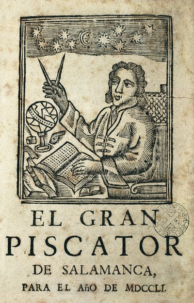 TORRES VILLARROEL, Diego de (1693-1770). Spansk författare, poet, dramatiker, astrolog, läkare, matematiker, präst och professor vid universitetet i Salamanca. Omslag till "El Gran Piscator de Salamanca para el ano de MDCCLI". Almanacka och årliga förutsäg av Artist Unknown
