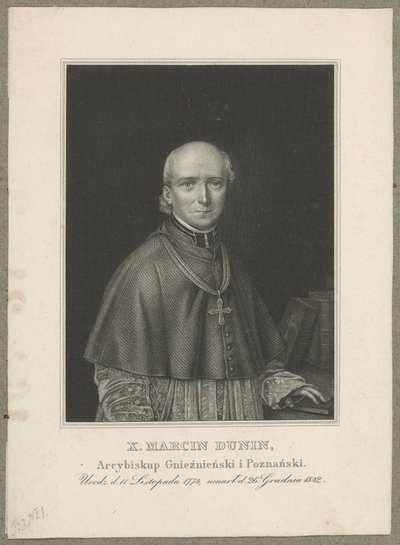 Marcin Dunin Sulgustowski (1774 Wał - 1842 Poznań) - ärkebiskop, metropolit för Gniezno och Poznań samt Polens primas 1831-1842 av Carl Mayer
