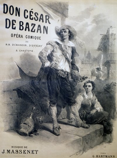 Affisch för Don Cesar de Bazan, komisk opera, libretto av Philippe-Francois Dumanoir, Adolphe-Philippe D