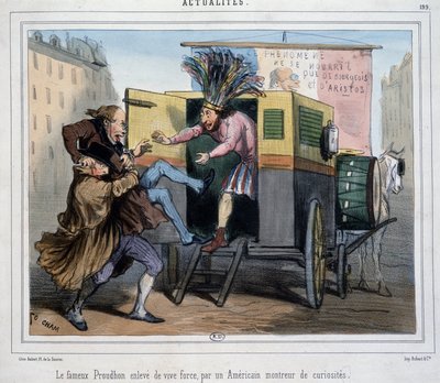 Den berömda Proudhon, bortförd av en amerikansk kuriosashow - av Cham av Amédée de Noé