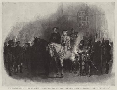 Historiska aspekter av Hampton Court, Edward VI och beskyddaren Somerset, The Night Alarm av Charles Green