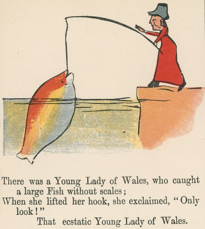 Det var en ung dam från Wales, som fångade en stor fisk utan fjäll, från "A Book of Nonsense", utgiven av Frederick Warne and Co., London, ca 1875 av Edward Lear