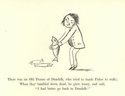 Det var en gammal person från Dundalk, som försökte lära fiskar att gå av Edward Lear
