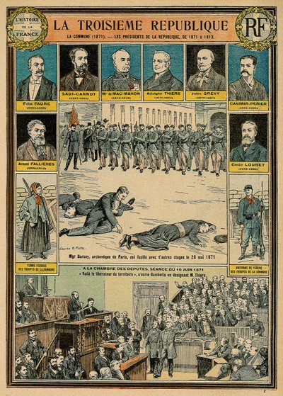 Tredje republiken och dess presidenter från 1871 till 1913 - Kommunen 1871 - Monsignor Darbois, arkevek i Paris, avrättades, sköts med andra gisslan den 28 maj 1871 - sammanträdet den 16 juni 1871 i Deputeradehuset: "Här är befriare av av Emile Antoine Bayard