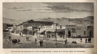 Vy över en av shoppinggatorna i staden Salt Lake City (Utah, USA), graverad efter teckningen av E.Therond, som illustrerar resan från Washington till San Francisco, 1868, av L. Simonin, publicerad i "" Le tour du monde””” 1874, redigerad av Ed av Emile Theodore Therond