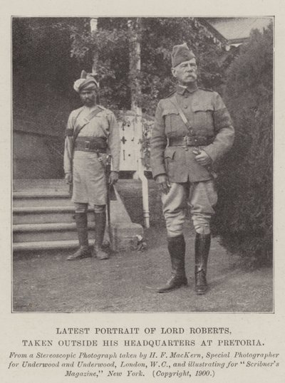 Senaste porträttet av Lord Roberts, taget utanför hans högkvarter i Pretoria av English Photographer