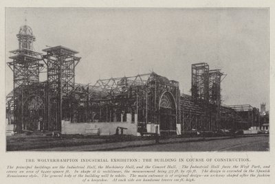Wolverhampton Industrial Exhibition, byggnaden under konstruktion av English Photographer