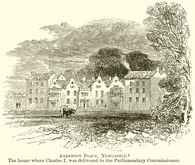 Anderson Place, Newcastle. Huset där Charles I överlämnades till de parlamentariska kommissionärerna av English School