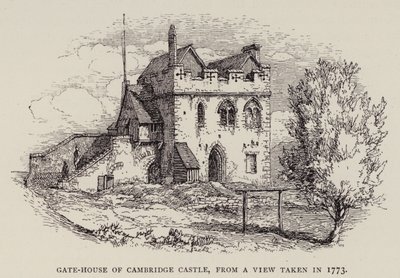 Cambridge: Gate-House of Cambridge Castle, från en vy tagen 1773 (etsning) av English School