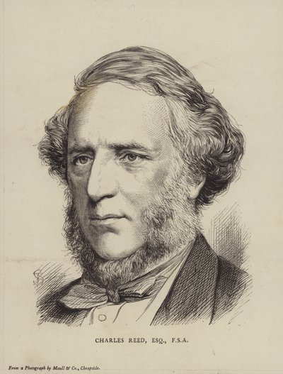 Charles Reed, brittisk politiker, parlamentsledamot och fellow i Society of Antiquaries av English School