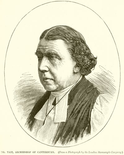 Dr. Tait, ärkebiskop av Canterbury av English School