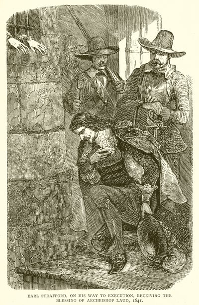 Earl Strafford, på väg till avrättning, mottog välsignelsen av ärkebiskop Laud, 1641 av English School