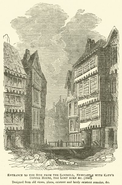 Entré till sidan från Sandhill, Newcastle med Katys Coffee House, Lort Burn etc, 1640, designad utifrån gamla vyer, planer, befintliga och nyligen existerande lämningar, etc. av English School