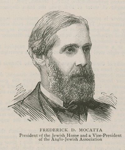 Frederick D Mocatta, ordförande för det judiska hemmet och vicepresident för Anglo-Jewish Association av English School