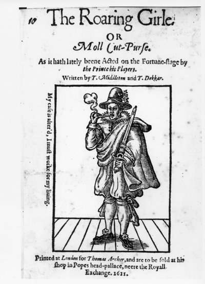 Frontispice till The Roaring Girle eller Moll Cut-Purse av Thomas Middleton (1580-1627) och Thomas Dekker (ca 1570-1632) 1611 av English School