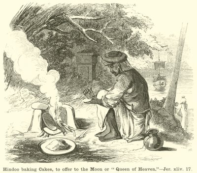 Hindoo baka kakor, att erbjuda till månen eller drottningen av himlen, Jer, xliv, 17 av English School