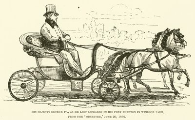 Hans Majestät George IV, som han senast dök upp i sin ponny Phaeton i Windsor Park, från Observer, 29 juni 1830 (gravyr) av English School