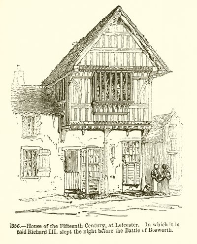 Det femtonde århundradets hus i Leicester. I vilken det sägs att Richard III sov natten före slaget vid Bosworth av English School