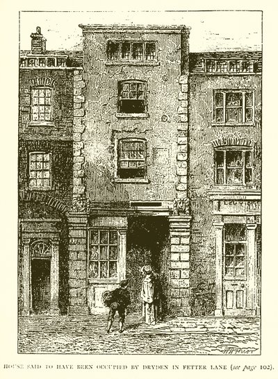 Huset sägs ha varit ockuperat av Dryden i Fetter Lane av English School