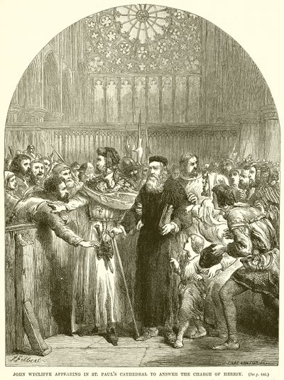 John Wycliffe dyker upp i St. Pauls Cathedral för att svara på anklagelsen om kätteri av English School