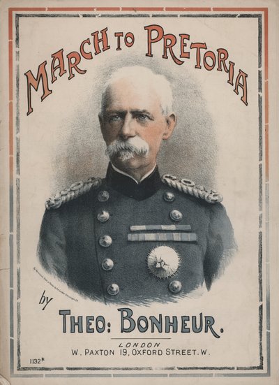 March to Pretoria, omslag till noter med ett porträtt av fältmarskalk Lord Roberts (färglitografi) av English School