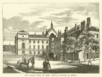 Old Palace Yard 1796, från en teckning av Miller (gravyr) av English School