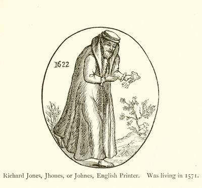 Richard Jones, Jhones, eller Johnes, engelsk tryckare, levde 1571 av English School